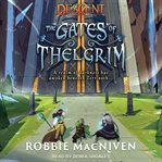 The gates of Thelgrim : a descent : Legends of the Dark novel cover image