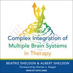 Complex integration of multiple brain systems in therapy cover image