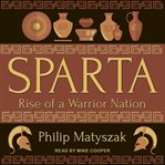 Sparta : fall of a warrior nation cover image