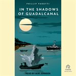 In the Shadows of Guadalcanal cover image