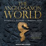 The Anglo-Saxon world cover image