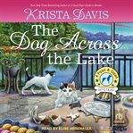The Dog Across the Lake : Paws & Claws Mystery cover image