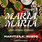 Maria, Maria : and other stories cover image