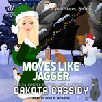 Moves Like Jagger : Wolf Mates Series, Book 4 cover image