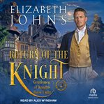 Return of the Knight : Gentlemen of Knights cover image