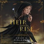 An Heir Comes to Rise : Heir Comes to Rise Series, Book 1 cover image