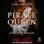 Pirate queen : the life of Grace O'Malley cover image