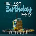 The last birthday party : a novel cover image