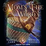 Mom's the word cover image