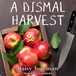 A dismal harvest cover image