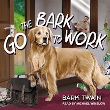 Go the Bark to Work!