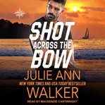 Shot Across the Bow : Deep Six Series, Book 5 cover image