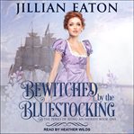Bewitched by the bluestocking cover image