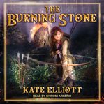 The Burning Stone : Crown of Stars Series, Book 3 cover image