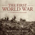 The first world war : a complete history cover image