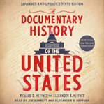 A documentary history of the United States cover image