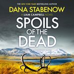 Spoils of the dead : a Liam Campbell novel cover image