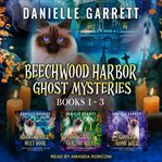 The beechwood harbor ghost mysteries boxed set. Books #1-3 cover image