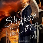 Shaken to the core cover image