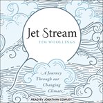 Jet stream. A Journey Through our Changing Climate cover image