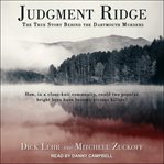 Judgment Ridge : the true story behind the Dartmouth murders cover image