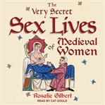 The very secret sex lives of medieval women cover image