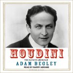 Houdini : the elusive American cover image