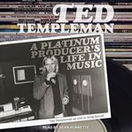 Ted templeman. A Platinum Producer's Life in Music cover image