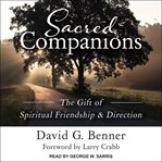 Sacred companions. The Gift of Spiritual Friendship Direction cover image