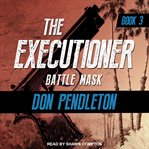 Battle mask : the executioner. Book 3 cover image