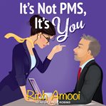 It's not pms, it's you cover image