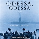 Odessa, Odessa : a novel cover image