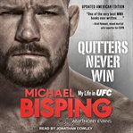 Quitters never win. My Life in UFC cover image