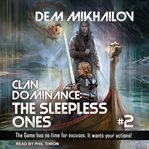 Clan dominance : the sleepless ones #2 cover image