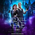 To kill a fae cover image