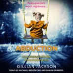 Abduction : a psychological thriller with a shocking twist cover image