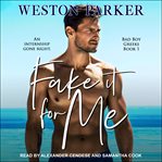Fake it for me cover image