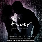Fever : Falling For A Rose Series, Book 4 cover image