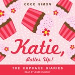 Katie, batter up! cover image
