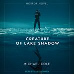 Creature of lake shadow cover image