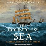 The boundless sea : a human history of the oceans cover image