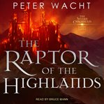 The raptor of the highlands cover image