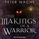 The makings of a warrior cover image
