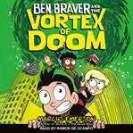 Ben braver and the vortex of doom cover image