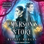 Emerson's story : creep hollow books 7-9 cover image
