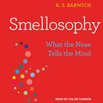 Smellosophy. What the Nose Tells the Mind cover image