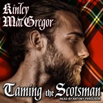 Taming the Scotsman : Brotherhood/MacAllister Series, Book 4 cover image