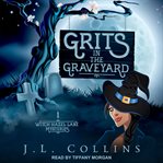 Grits in the graveyard cover image