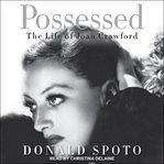 Possessed. The Life of Joan Crawford cover image