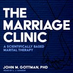 The marriage clinic. A Scientifically Based Marital Therapy cover image